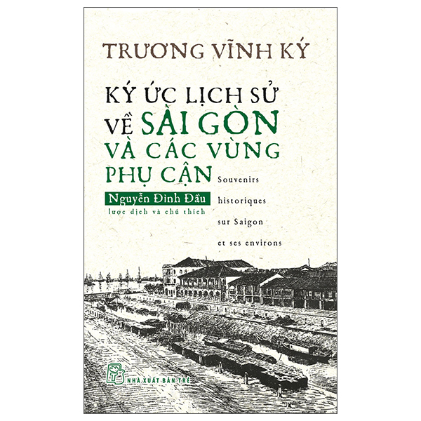 Ký Ức Lịch Sử Về Sài Gòn Và Các Vùng Phụ Cận