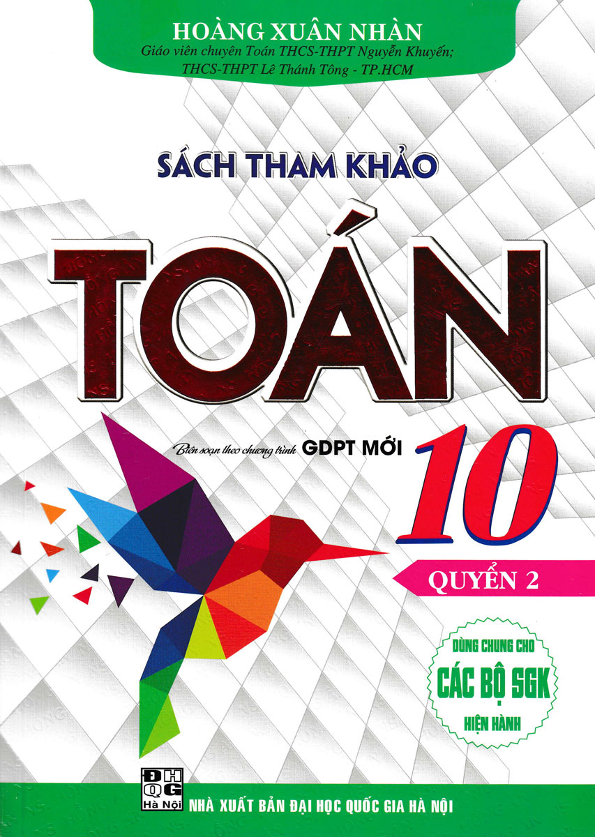 SÁCH THAM KHẢO TOÁN 10 - QUYỂN 2 - BIÊN SOẠN THEO CHƯƠNG TRÌNH GDPT MỚI