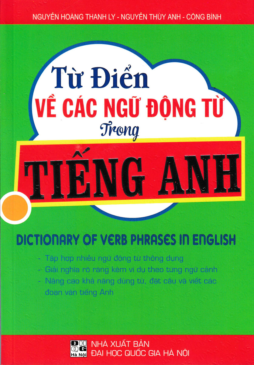 TỪ ĐIỂN VỀ CÁC NGỮ ĐỘNG TỪ TRONG TIẾNG ANH