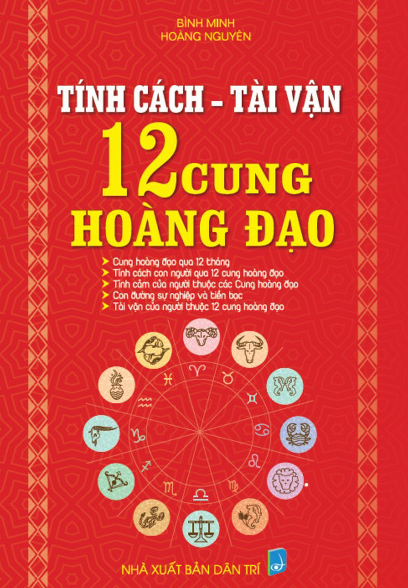 TÍNH CÁCH - TÀI VẬN 12 CUNG HOÀNG ĐẠO