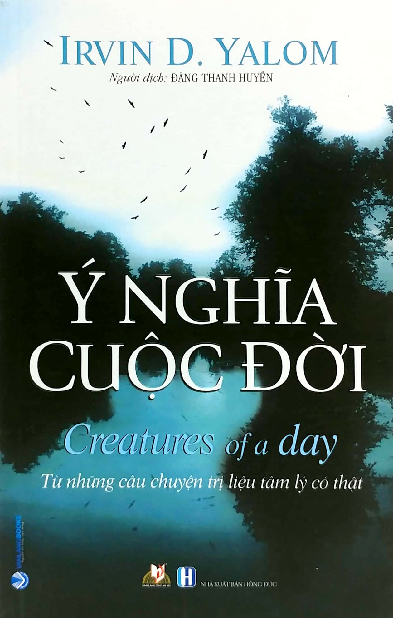 Ý Nghĩa Cuộc Đời - Từ Những Câu Chuyện Trị Liệu Tâm Lý