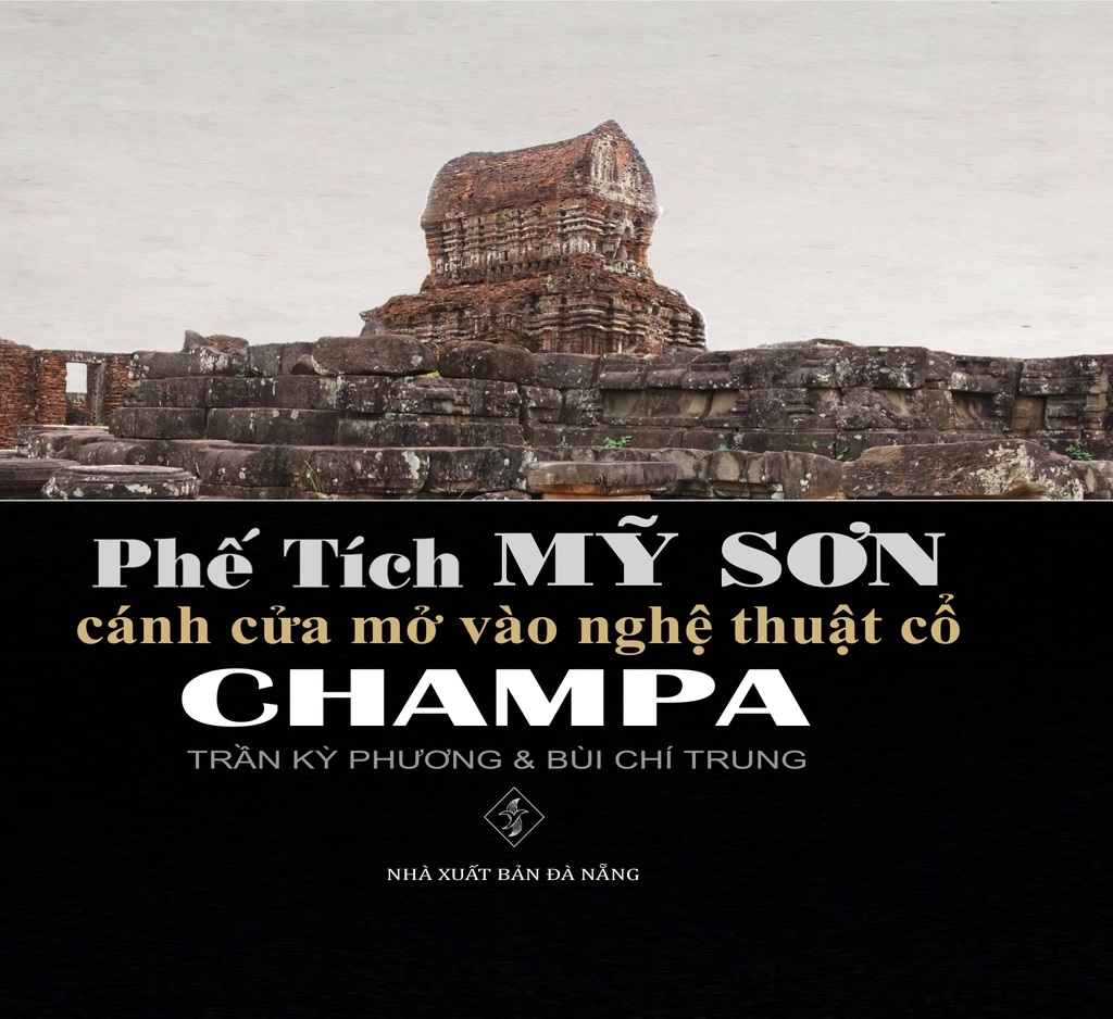 PHẾ TÍCH MỸ SƠN - Cánh cửa mở vào nghệ thuật cổ CHAMPA