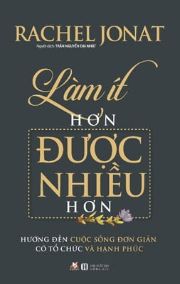 Làm Ít Hơn Được Nhiều Hơn