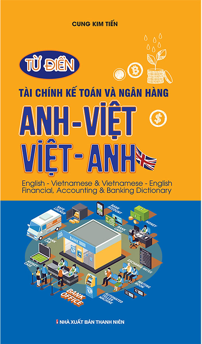 TỪ ĐIỂN TÀI CHÍNH KẾ TOÁN VÀ NGÂN HÀNG ANH VIỆT - VIỆT ANH