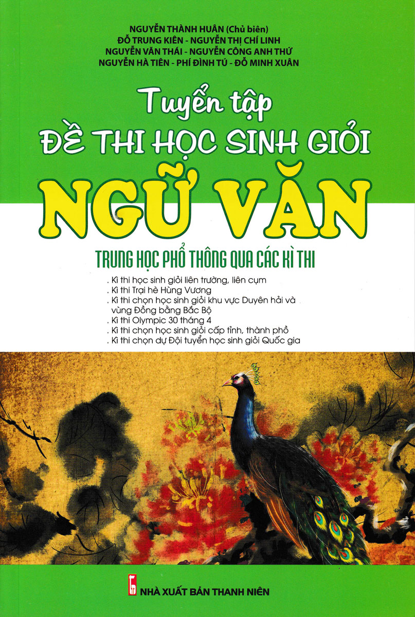 TUYỂN TẬP ĐỀ THI HỌC SINH GIỎI NGỮ VĂN TRUNG HỌC PHỔ THÔNG QUA CÁC KÌ THI