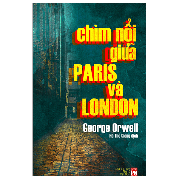 Chìm Nổi Giữa Paris Và London - Down and Out in Paris and London