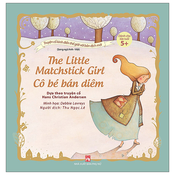 Truyện Cổ Kinh Điển Thế Giới Với Bản Dịch Mới - Cô Bé Bán Diêm - The Little Matchstick Girl