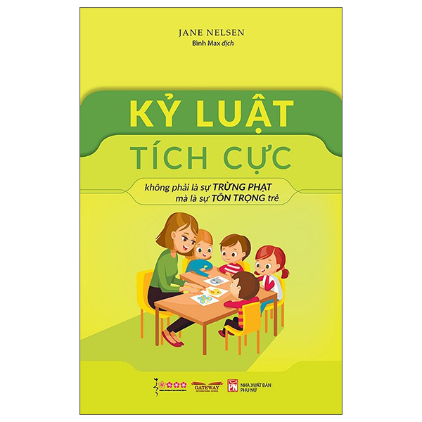 Kỷ Luật Tích Cực - Không Phải Là Sự Trừng Phạt Mà Là Sự Tôn Trọng Trẻ