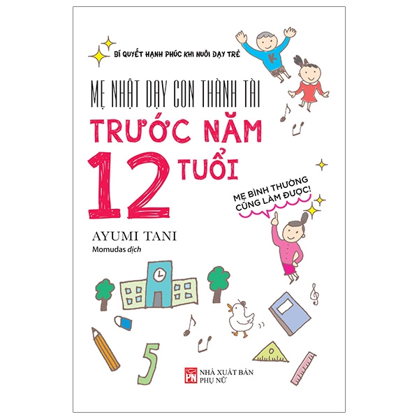 Mẹ Nhật Dạy Con Thành Tài Trước Năm 12 Tuổi