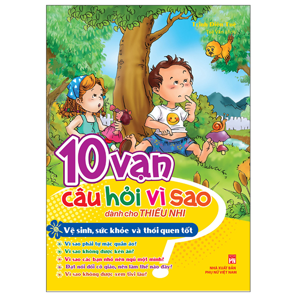 10 Vạn Câu Hỏi Vì Sao Dành Cho Thiếu Nhi - Vệ Sinh, Sức Khỏe Và Thói Quen Tốt