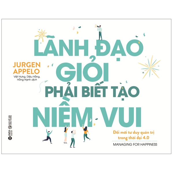 Lãnh Đạo Giỏi Phải Biết Tạo Niềm Vui