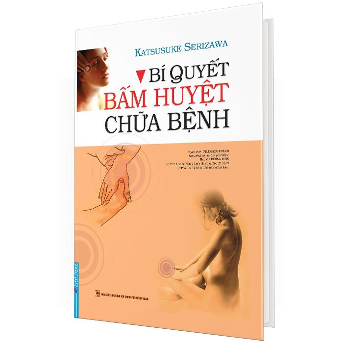 Bí Quyết Bấm Huyệt Chữa Bệnh (Bìa Cứng)