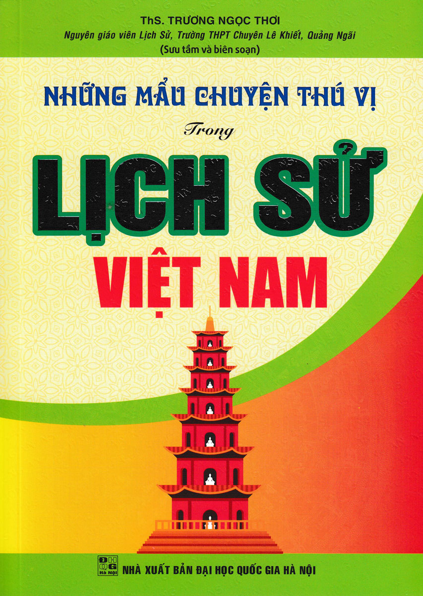 NHỮNG MẨU CHUYỆN THÚ VỊ TRONG LỊCH SỬ VIỆT NAM