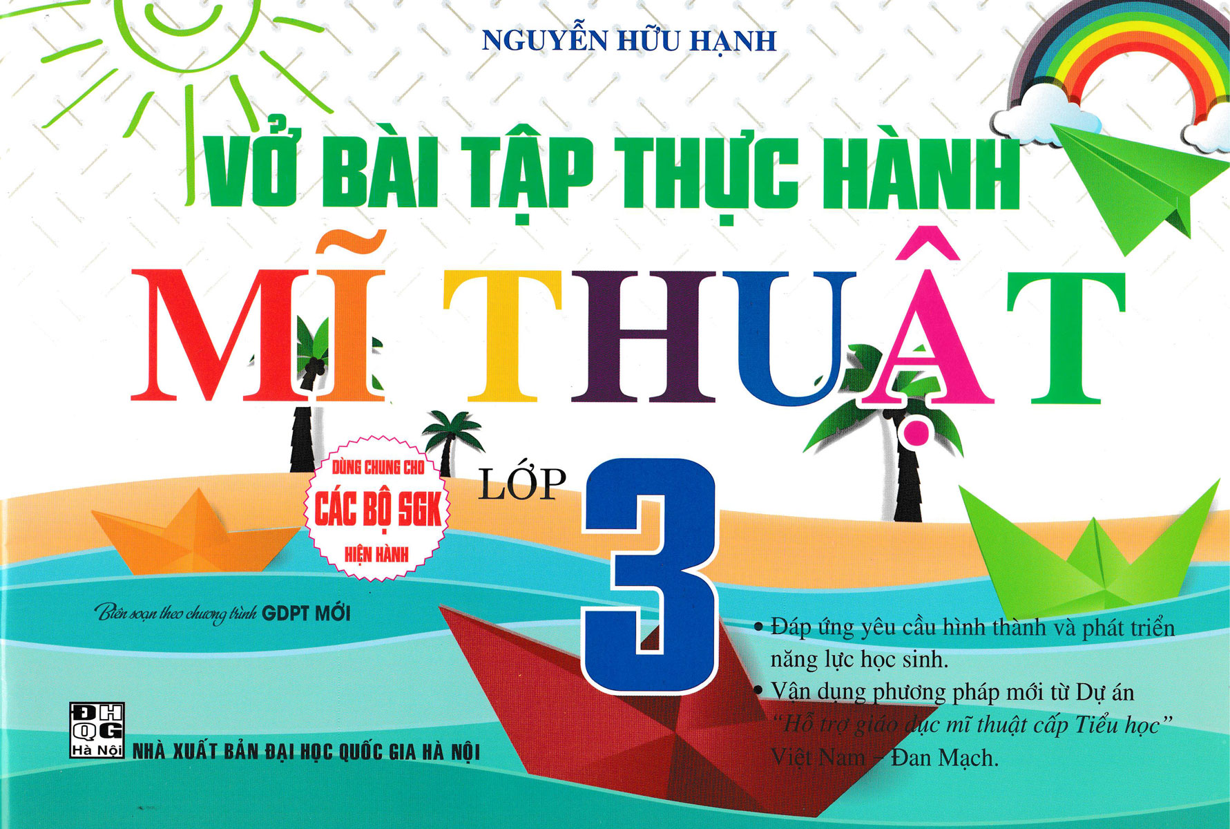 VỞ BÀI TẬP THỰC HÀNH MĨ THUẬT LỚP 3 (BIÊN SOẠN THEO CHƯƠNG TRÌNH GDPT MỚI)