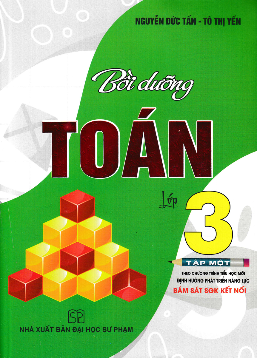 BỒI DƯỠNG TOÁN LỚP 3 - TẬP 1 (BÁM SÁT SGK KẾT NỐI)