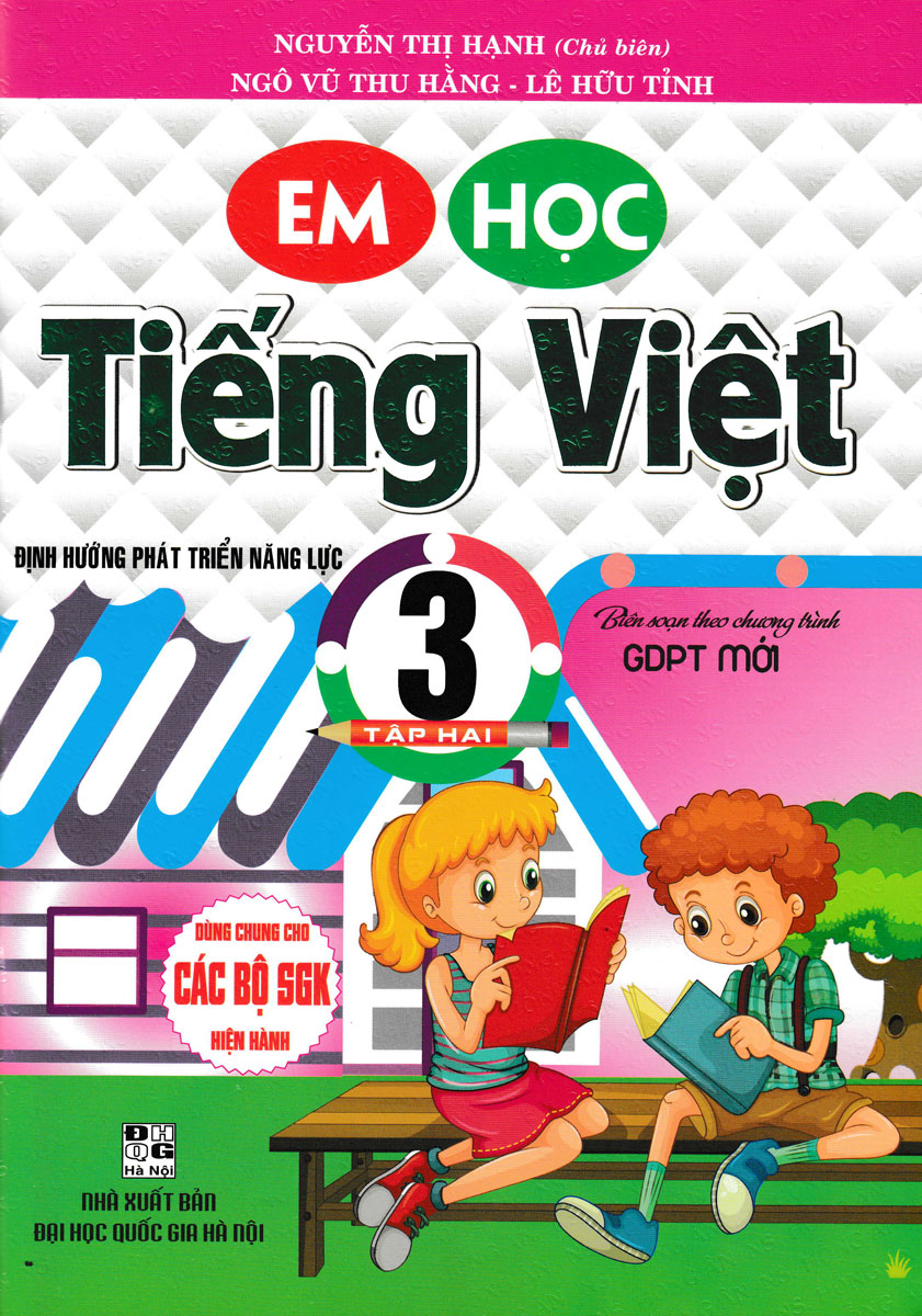 EM HỌC TIẾNG VIỆT 3 - TẬP 2 (BIÊN SOẠN THEO CHƯƠNG TRÌNH GDPT MỚI)