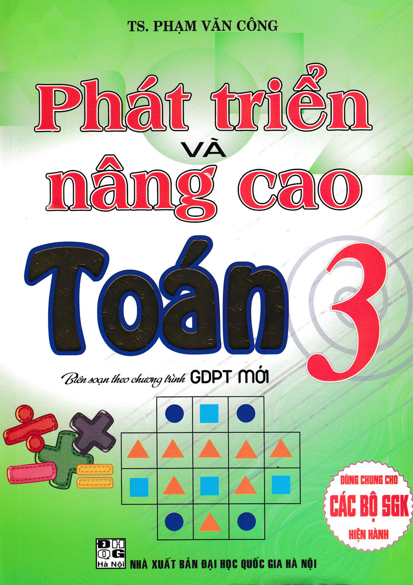 PHÁT TRIỂN VÀ NÂNG CAO TOÁN 3 (BIÊN SOẠN THEO CHƯƠNG TRÌNH GDPT MỚI)