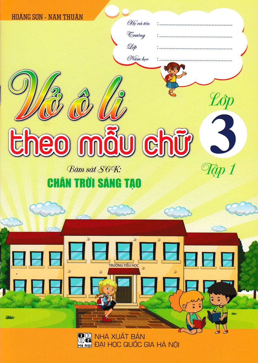 VỞ Ô LI THEO MẪU CHỮ LỚP 3 - TẬP 1 (BÁM SÁT SGK CHÂN TRỜI SÁNG TẠO)