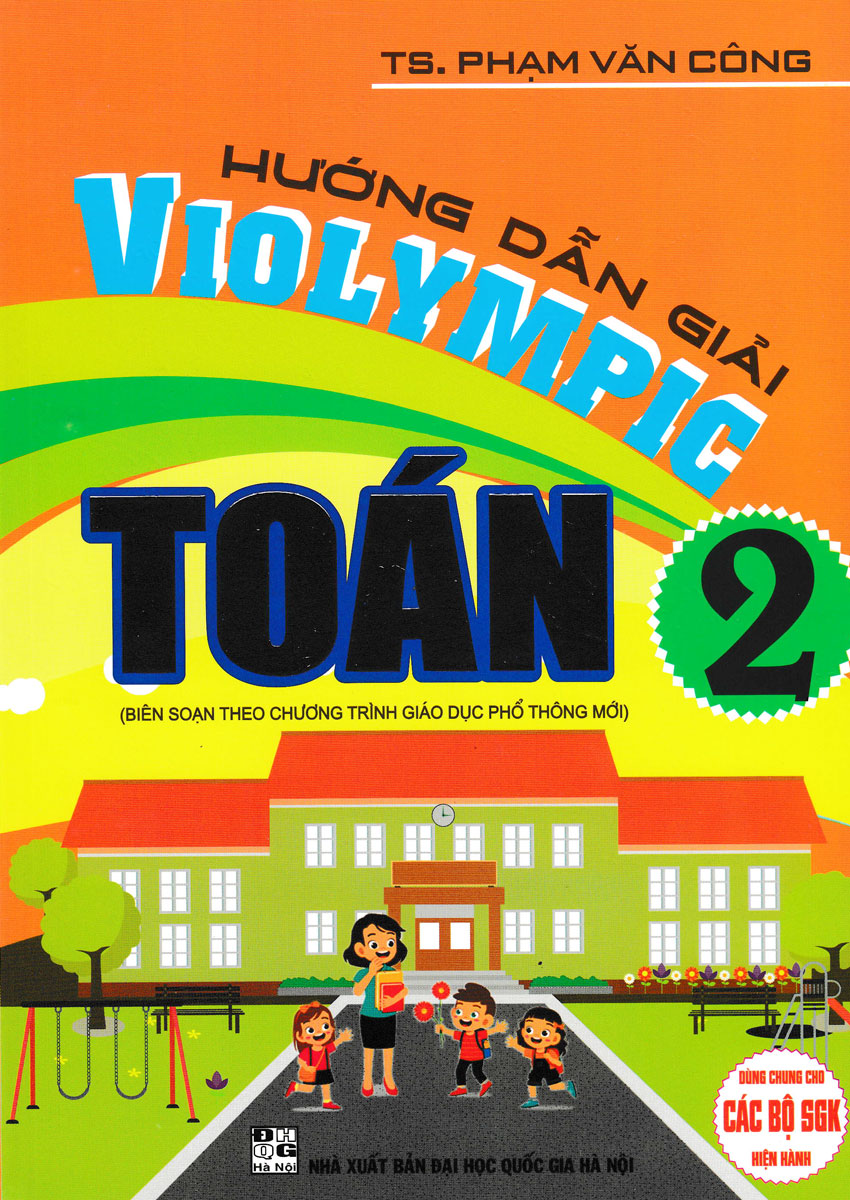 HƯỚNG DẪN GIẢI VIOLYMPIC TOÁN 2 (BIÊN SOẠN THEO CHƯƠNG TRÌNH GDPT MỚI)