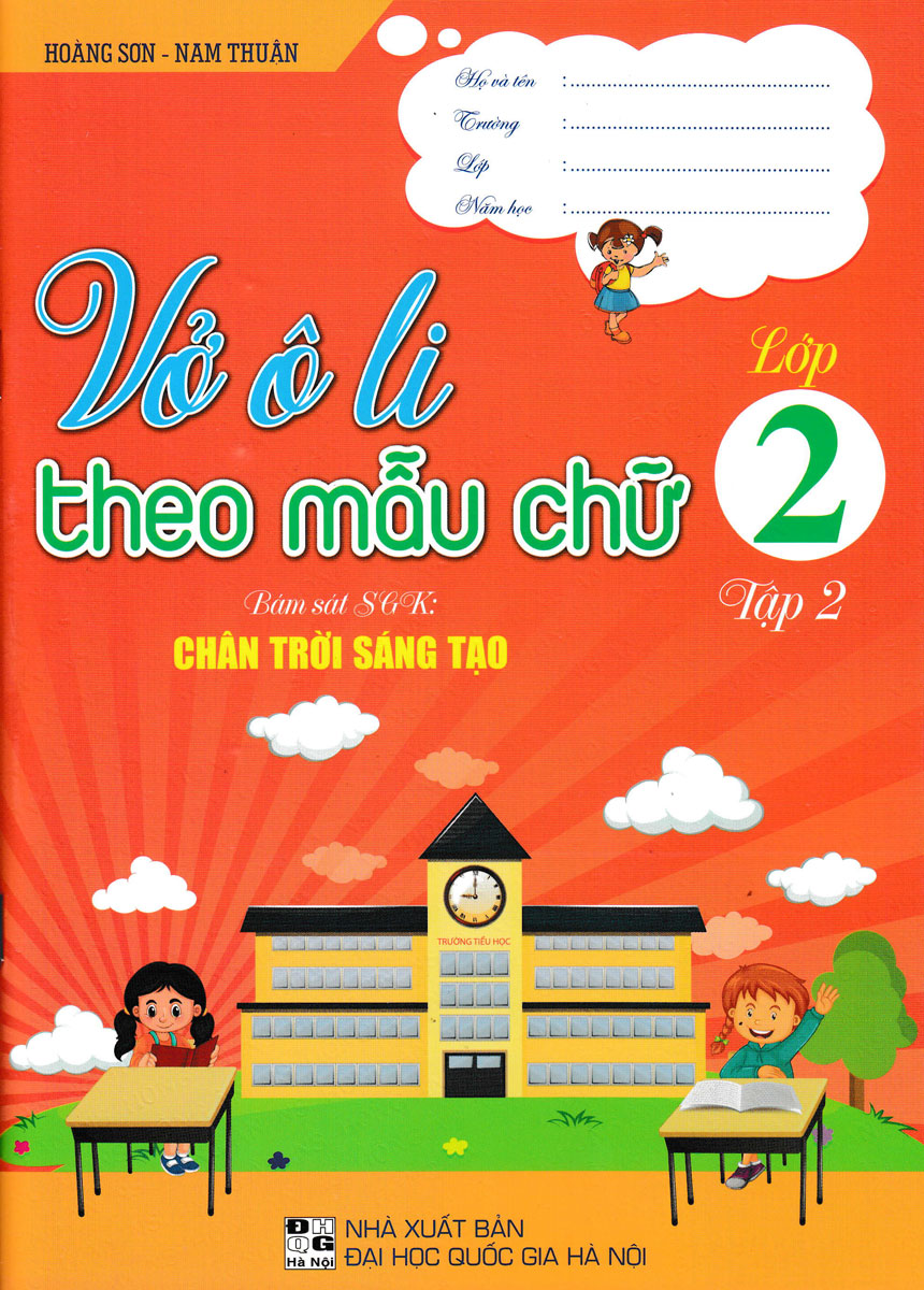 VỞ Ô LI THEO MẪU CHỮ LỚP 2 - TẬP 2 (BÁM SÁT SGK CHÂN TRỜI SÁNG TẠO)