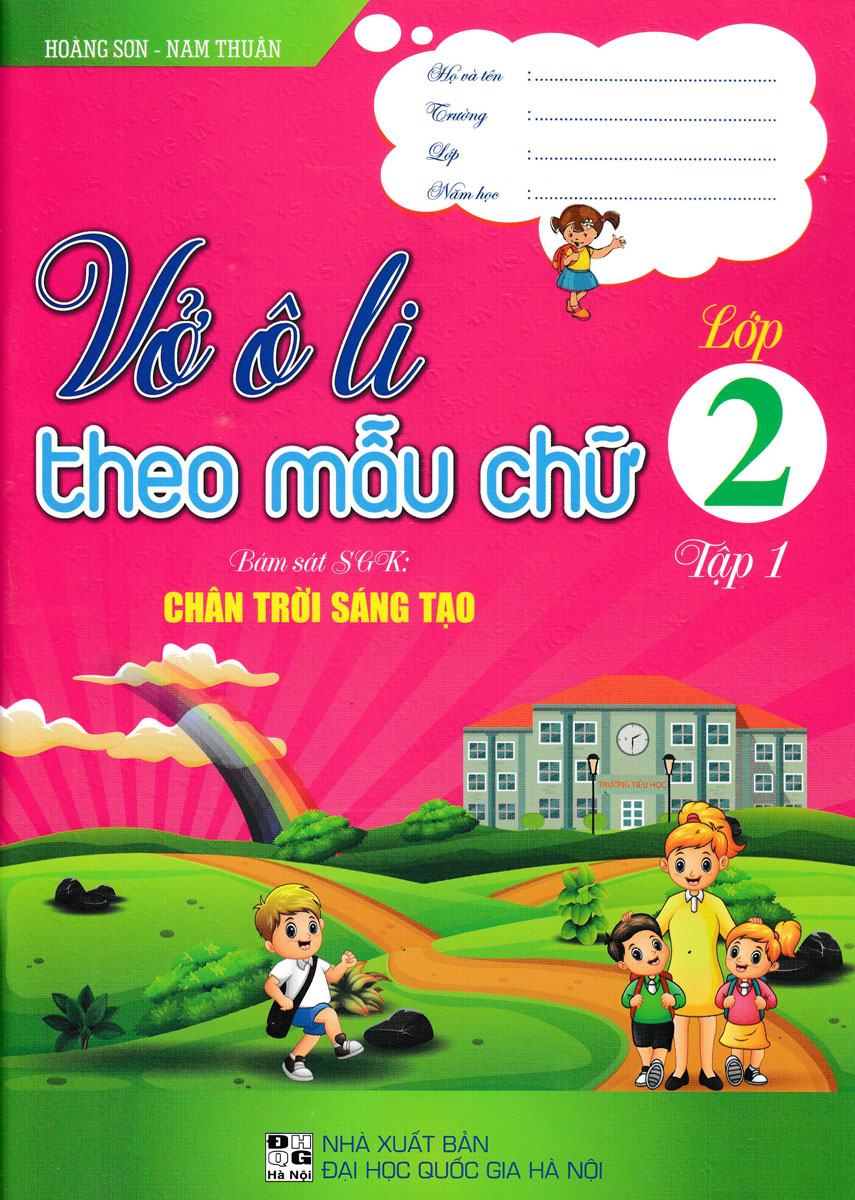 VỞ Ô LI THEO MẪU CHỮ LỚP 2 - TẬP 1 (BÁM SÁT SGK CHÂN TRỜI SÁNG TẠO)