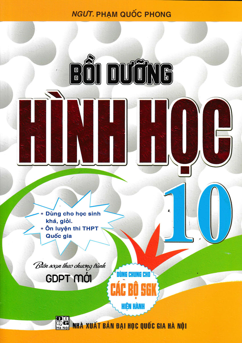 BỒI DƯỠNG HÌNH HỌC 10 (BIÊN SOẠN THEO CHƯƠNG TRÌNH GDPT MỚI)