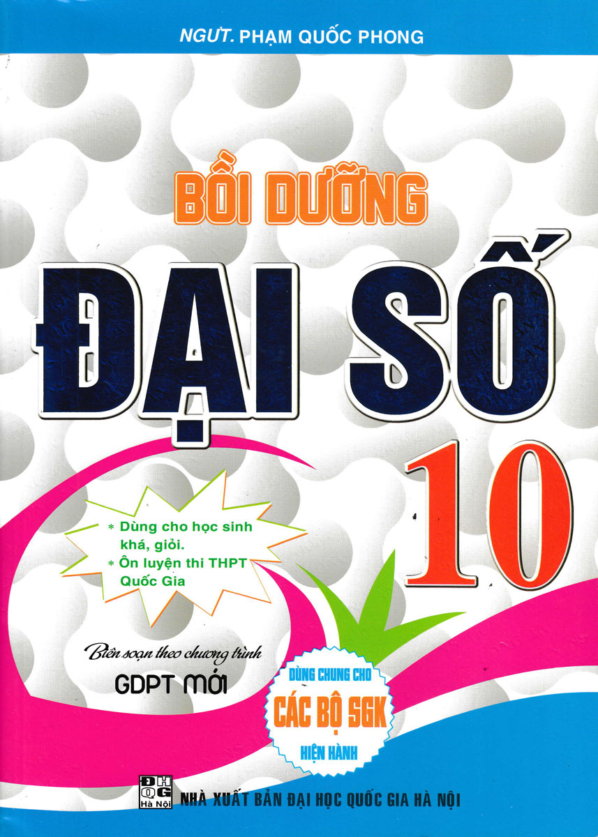 BỒI DƯỠNG ĐẠI SỐ 10 (BIÊN SOẠN THEO CHƯƠNG TRÌNH GDPT MỚI)