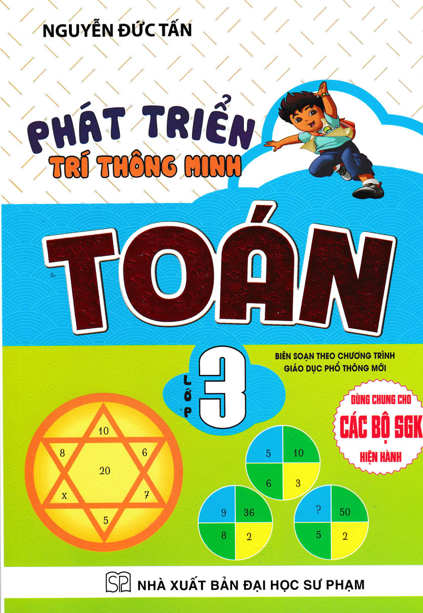 PHÁT TRIỂN TRÍ THÔNG MINH TOÁN LỚP 3 (DÙNG CHUNG CHO CÁC BỘ SGK HIỆN HÀNH)