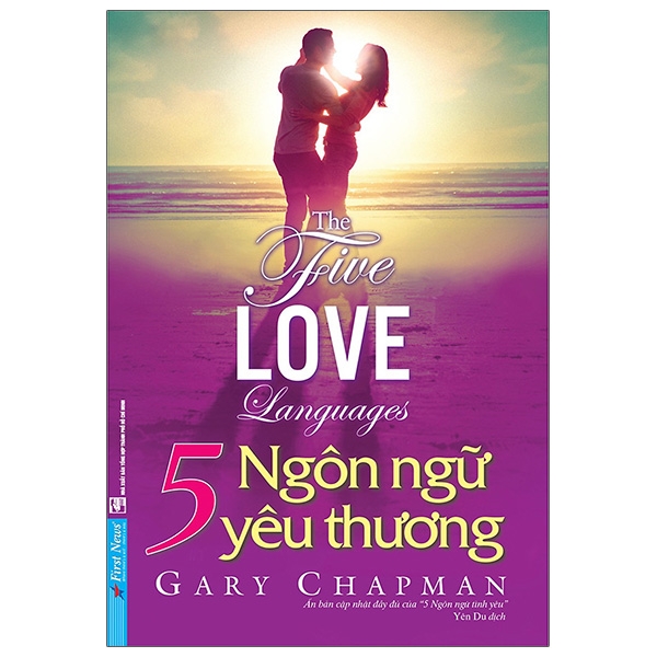 5 Ngôn Ngữ Yêu Thương - The Five Love Languages (Tái Bản 2021)