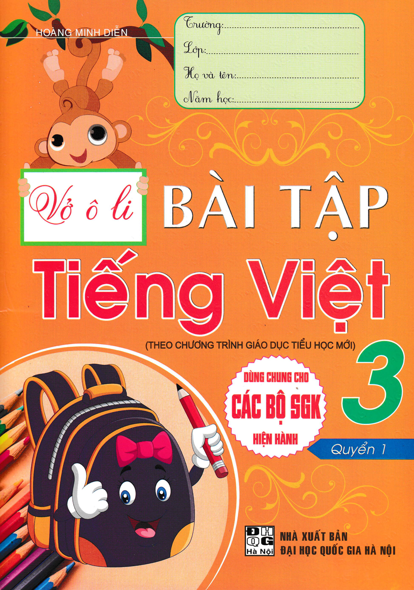 VỞ Ô LI BÀI TẬP TIẾNG VIỆT LỚP 3 - QUYỂN 1 (DÙNG CHUNG CHO CÁC BỘ SGK HIỆN HÀNH)