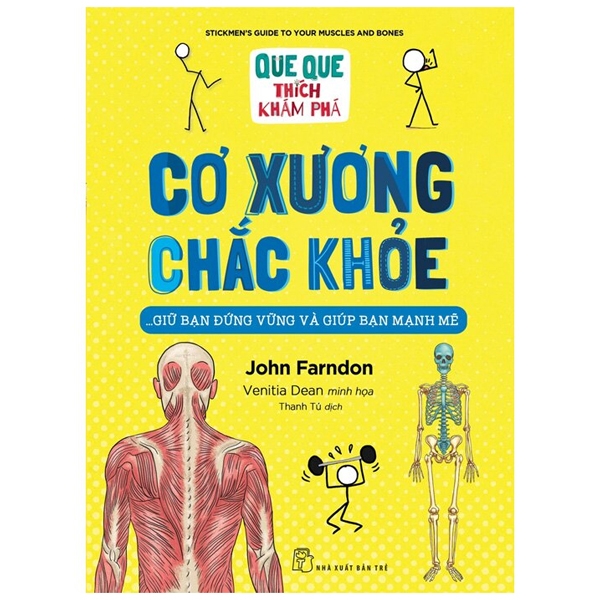 Que Que Thích Khám Phá: Cơ Xương Chắc Khỏe - Giữ Bạn Đứng Vững Và Giúp Bạn Mạnh Mẽ