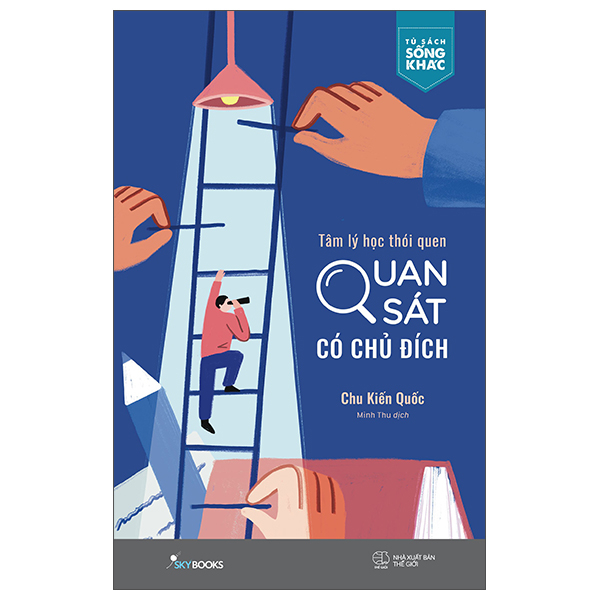 Tâm Lý Học Thói Quen - Quan Sát Có Chủ Đích