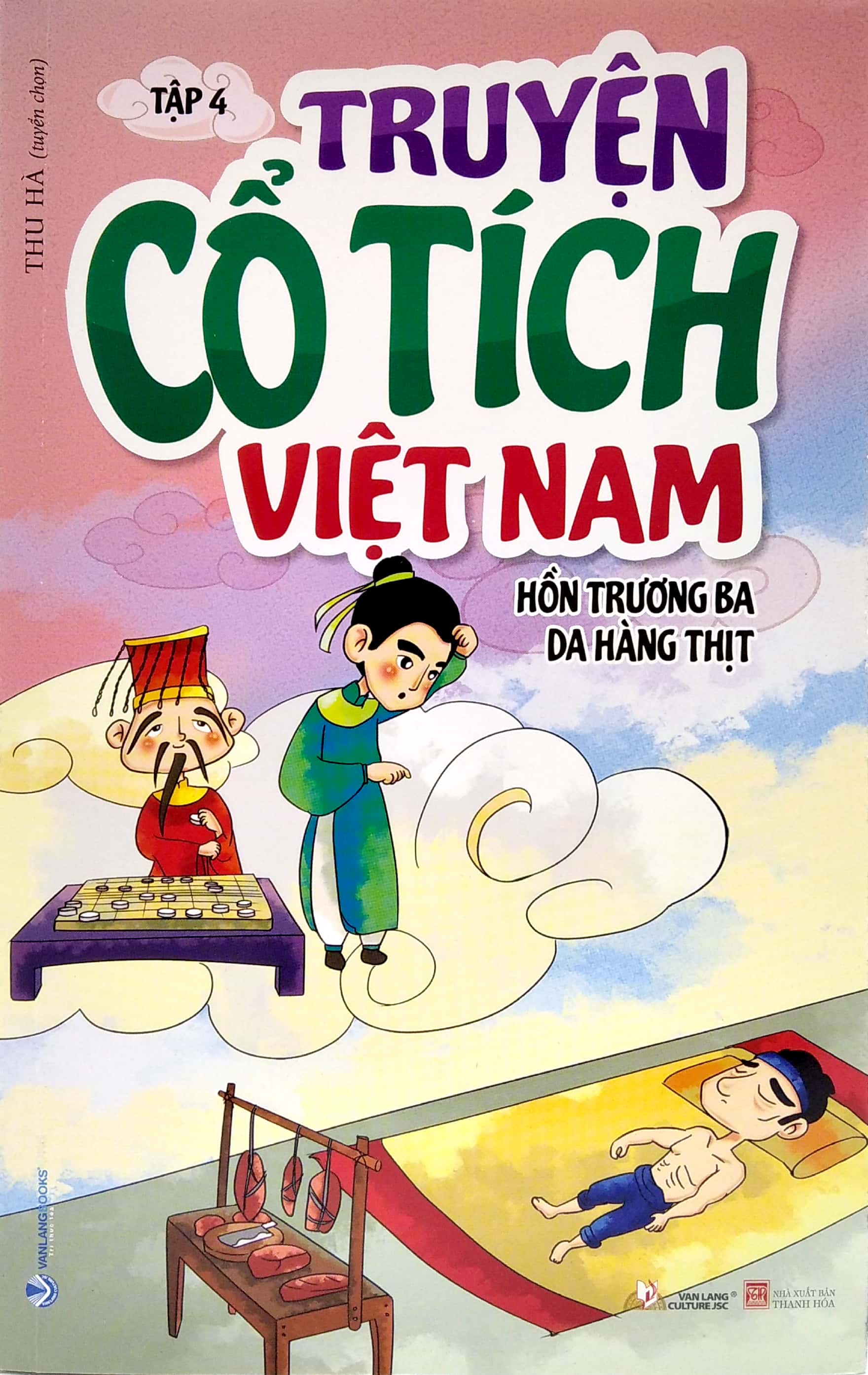 Truyện Cổ Tích Việt Nam - Tập 4: Hồn Trương Ba Da Hàng Thịt