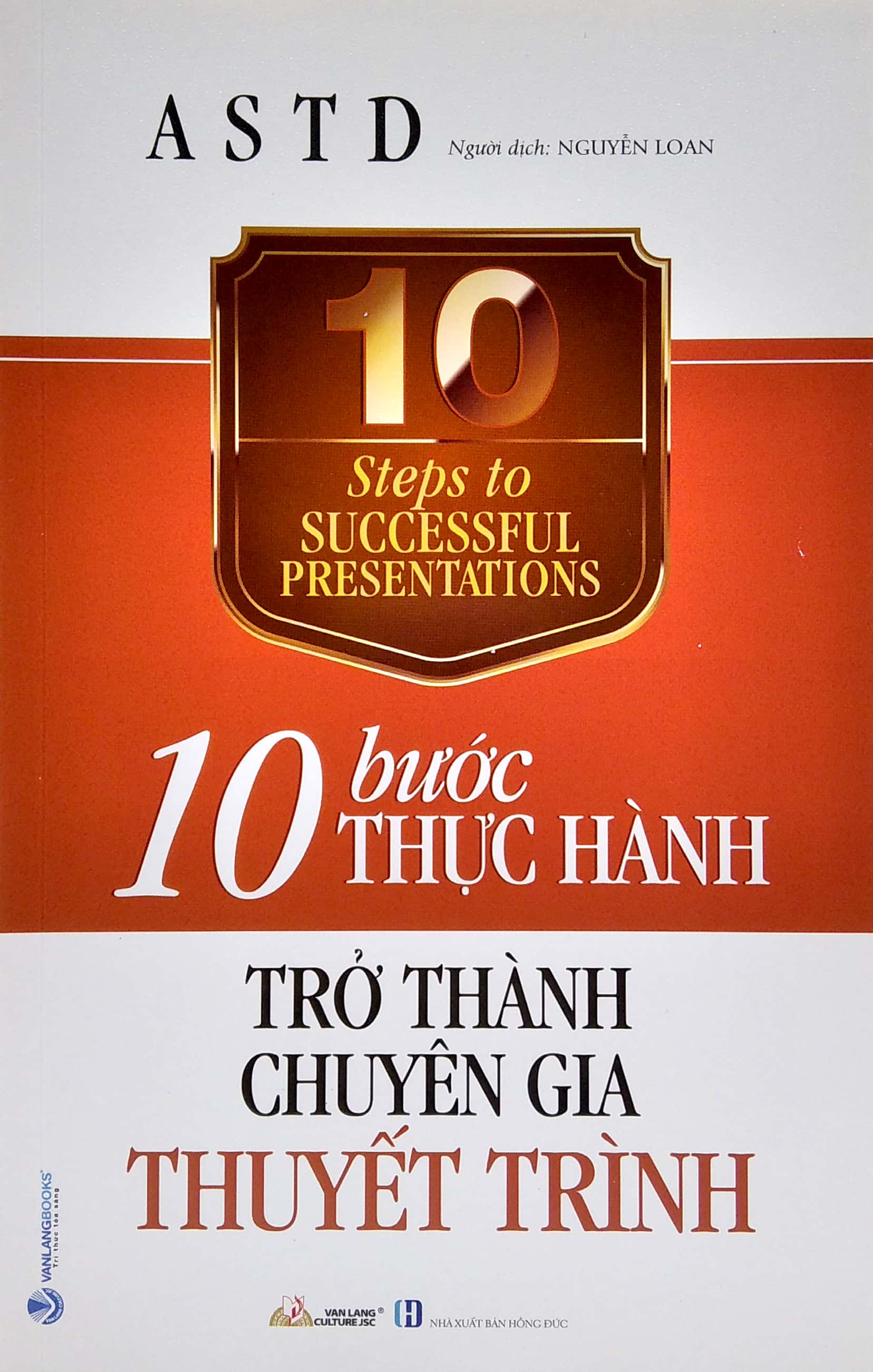 10 Bước Thực Hành - Trở Thành Chuyên Gia Thuyết Trình