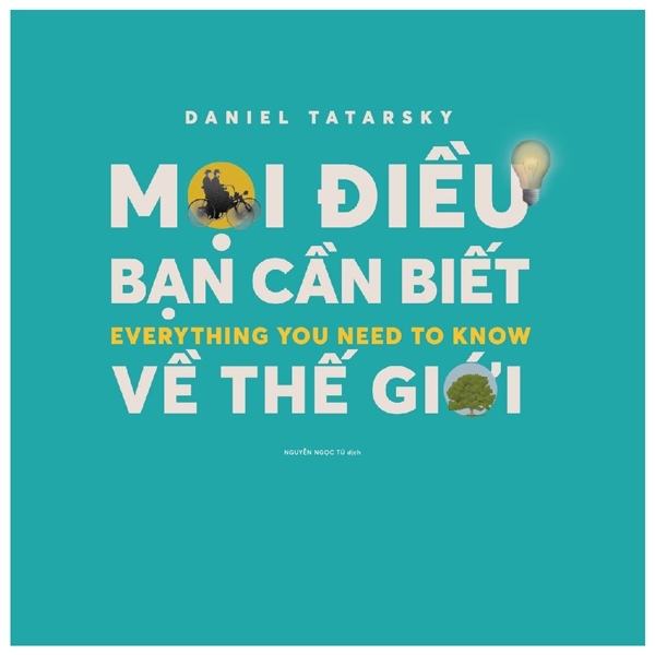 Mọi Điều Cần Biết Về Thế Giới - Everything You Need To Know