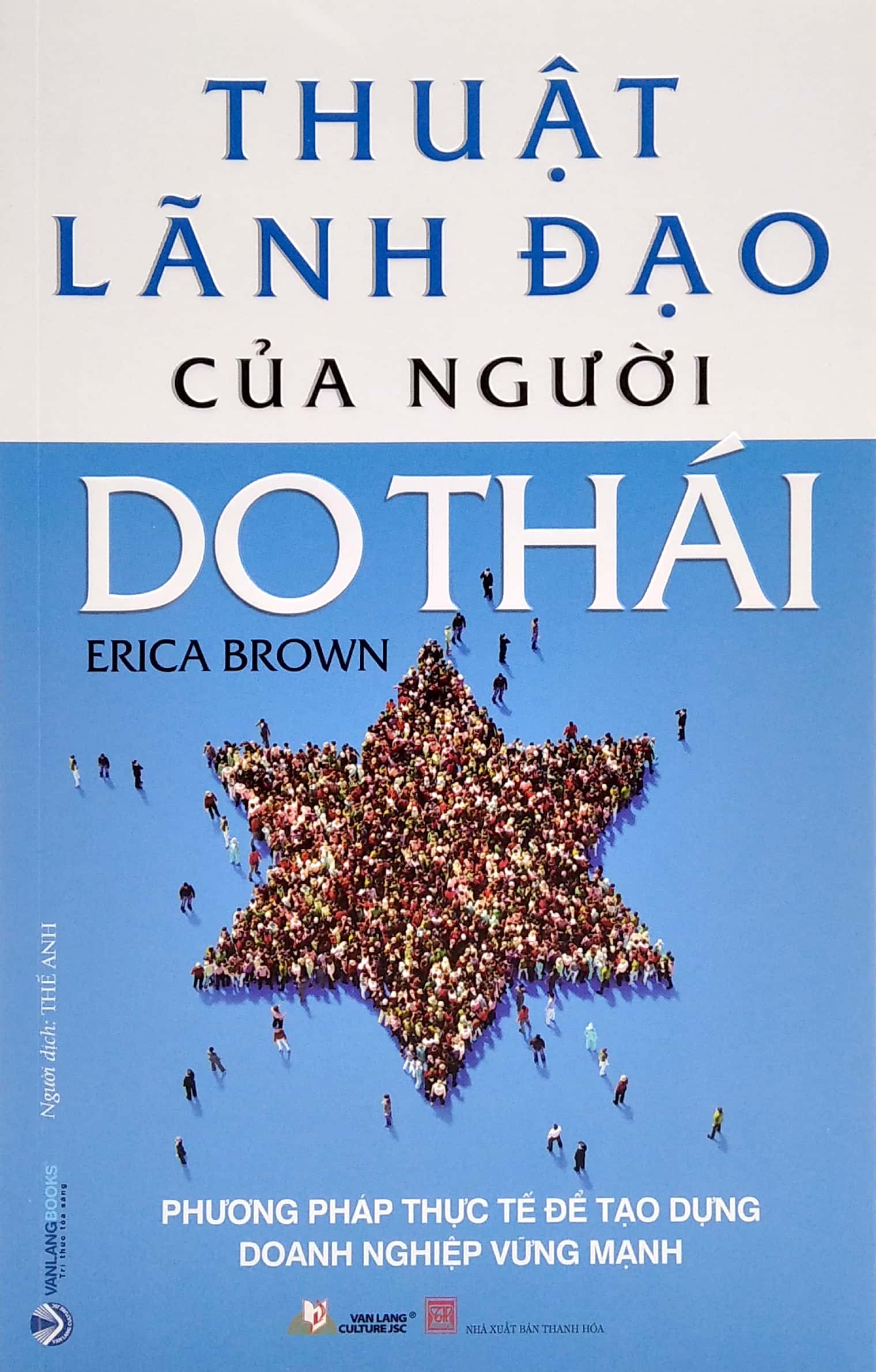 Thuật Lãnh Đạo Của Người Do Thái - Phương Pháp Thực Tế Để Tạo Dựng Doanh Nghiệp Vững Mạnh