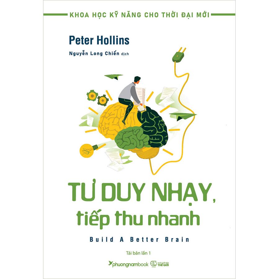 Khoa Học Kỹ Năng Cho Thời Đại Mới - Tư Duy Nhạy , Tiếp Thu Nhanh