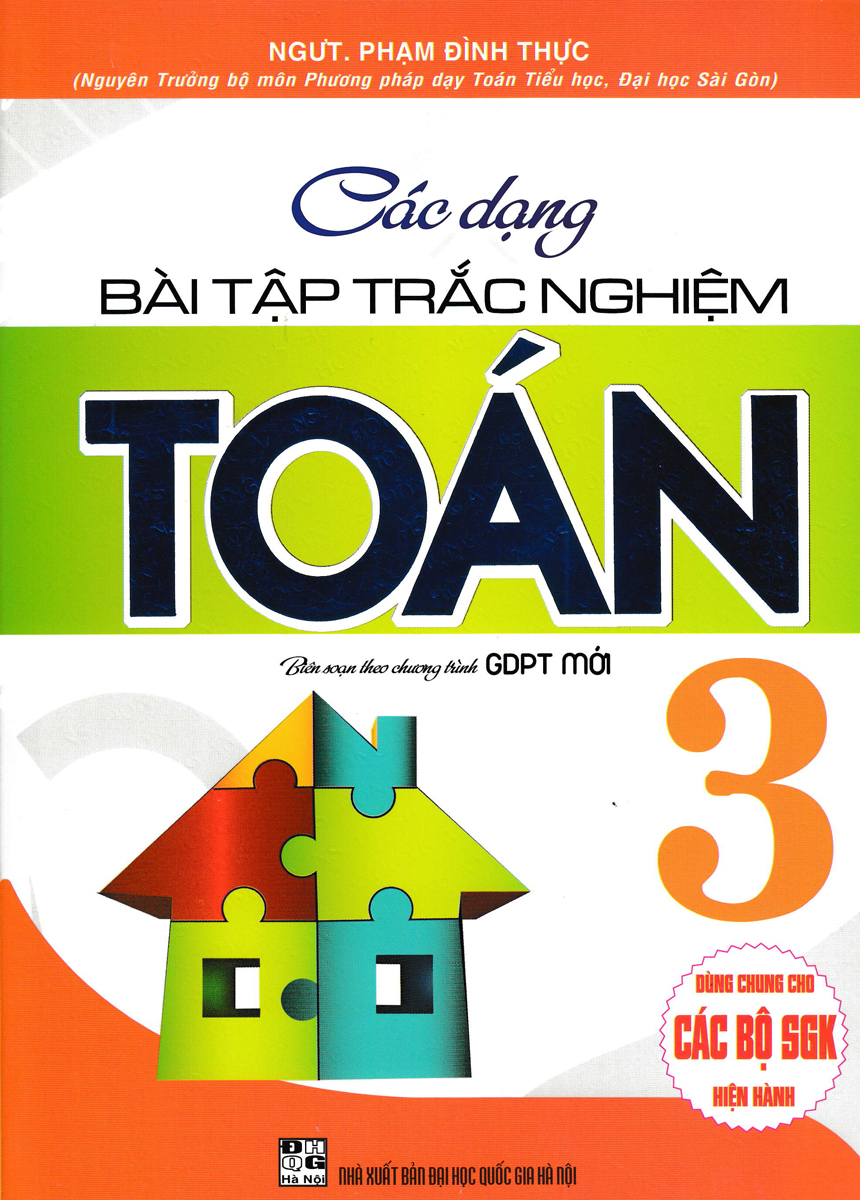 CÁC DẠNG BÀI TẬP TRẮC NGHIỆM TOÁN LỚP 3 (DÙNG CHUNG CHO CÁC BỘ SGK HIỆN HÀNH)