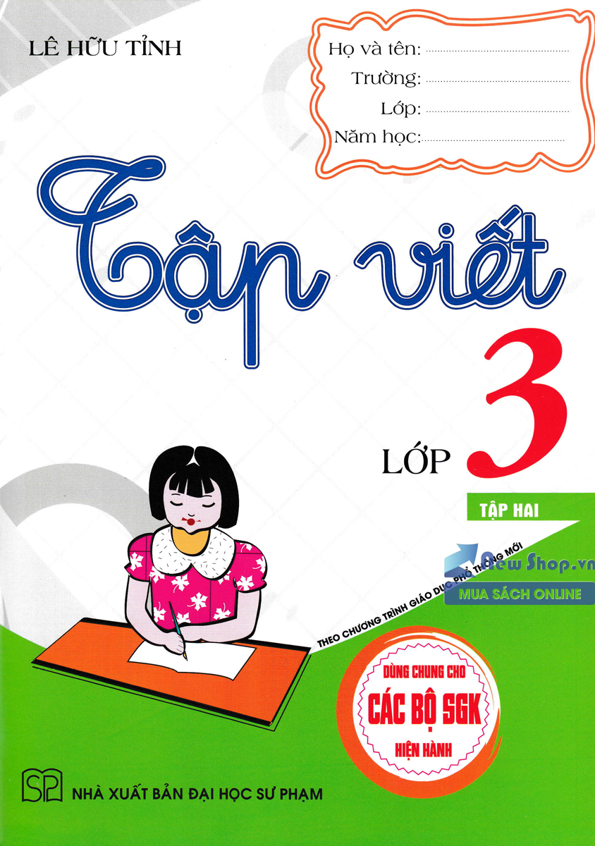 TẬP VIẾT LỚP 3 - TẬP 2 (DÙNG CHUNG CHO CÁC BỘ SGK HIỆN HÀNH)