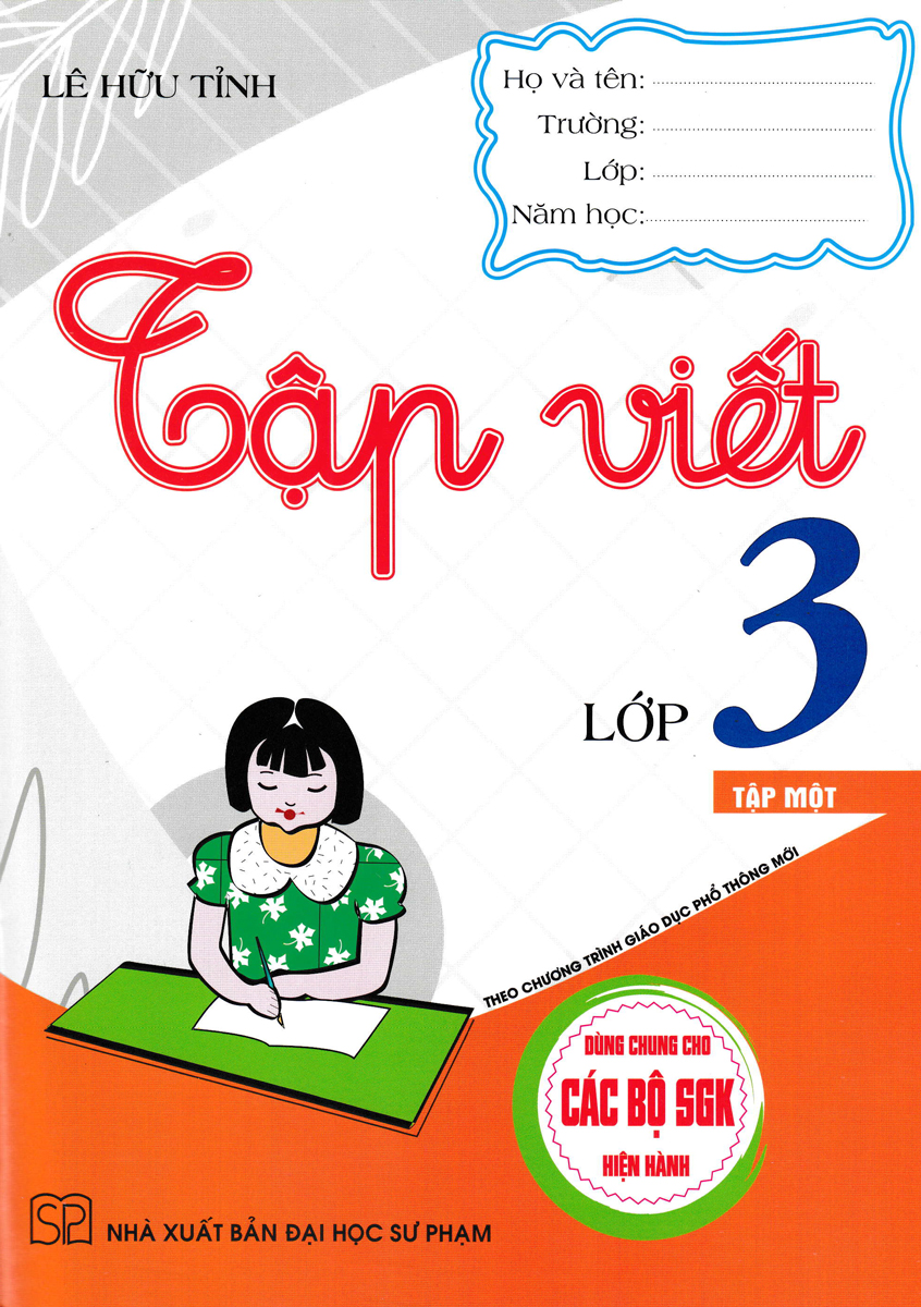 TẬP VIẾT LỚP 3 - TẬP 1 (DÙNG CHUNG CHO CÁC BỘ SGK HIỆN HÀNH)