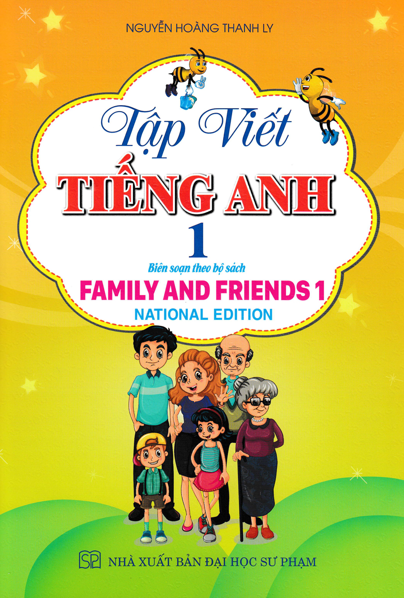 TẬP VIẾT TIẾNG ANH 1 - NATIONAL EDITION (BIÊN SỌAN THEO BỘ SÁCH FAMILY AND FRIENDS)