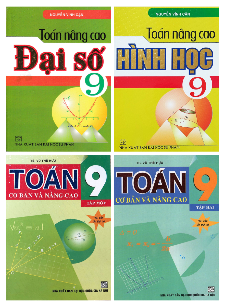 COMBO TOÁN CƠ BẢN VÀ NÂNG CAO 9 + TOÁN NÂNG CAO ĐẠI SỐ + HÌNH HỌC 9 (BỘ 4 CUỐN)