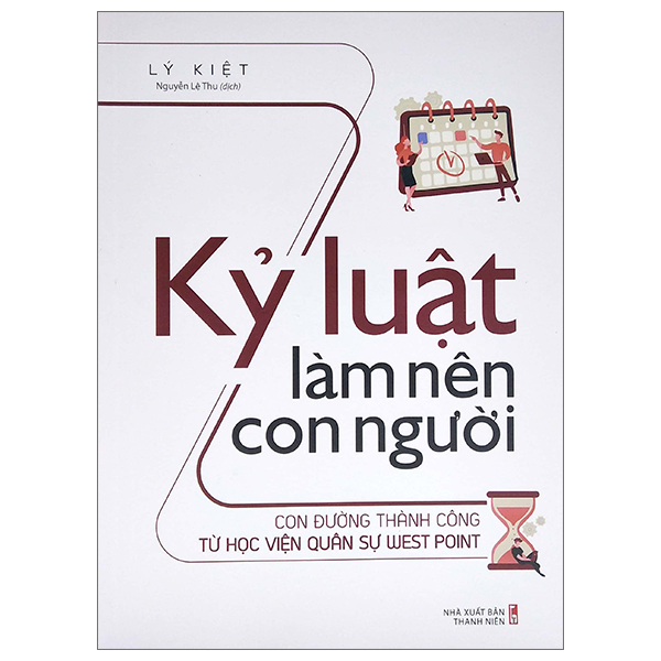 Kỷ Luật Làm Nên Con Người - Con Đường Thành Công Từ Học Viện Quân Sự West Point