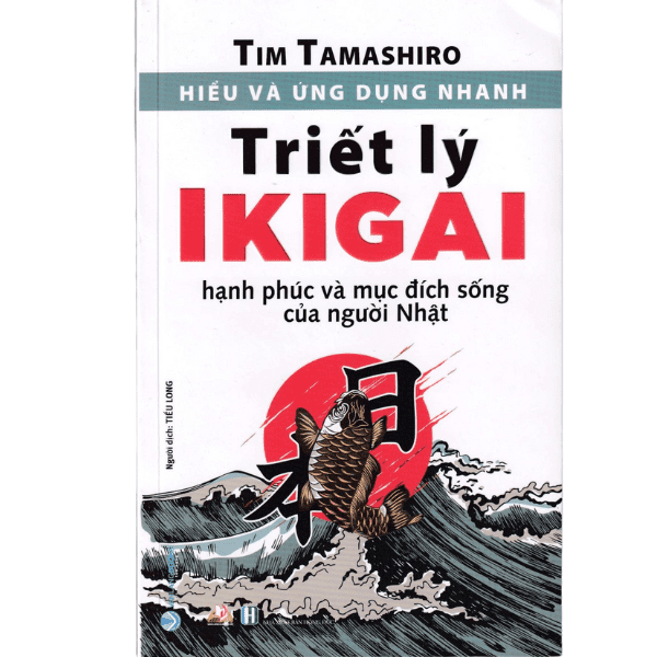 Hiểu Và Ứng Dụng Nhanh - Triết Lý IKIGAI