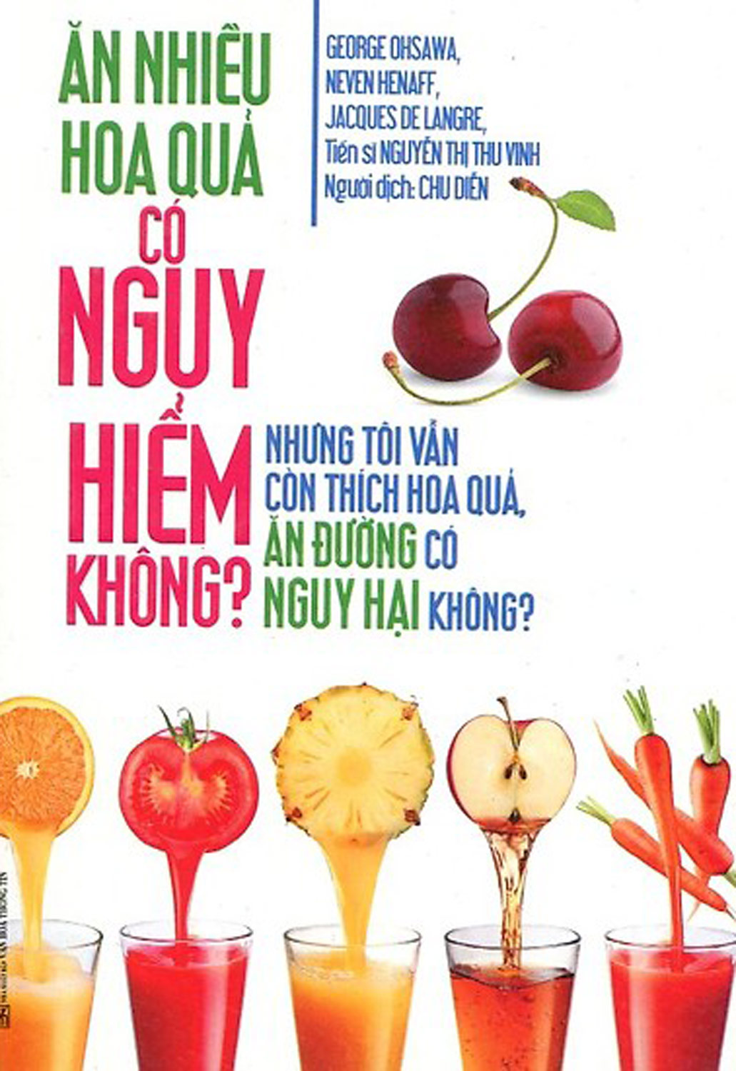 Ăn Nhiều Hoa Quả Có Nguy Hiểm Không ?