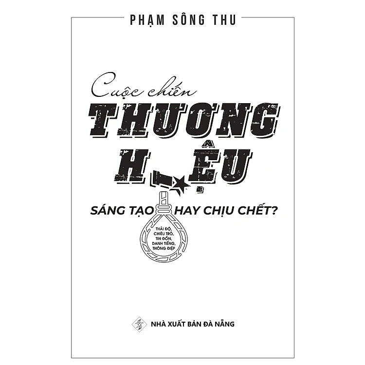 Cuộc Chiến Thương Hiệu - Sáng Tạo Hay Chịu Chết ?