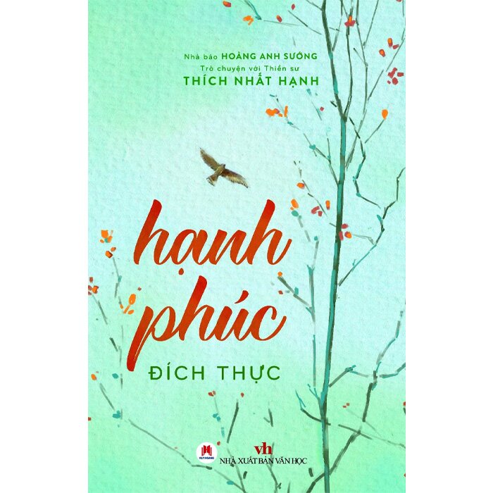 Hạnh Phúc Đích Thực - Trò Chuyện Với Thiền Sư Thích Nhất Hạnh