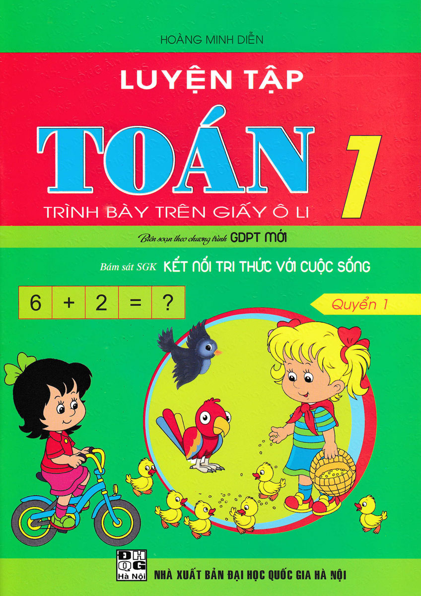 Luyện Tập Toán 1 - Quyển 1 - Trình Bày Trên Giấy Ô Li (Bám Sát SGK Kết Nối Tri Thức Với Cuộc Sống)