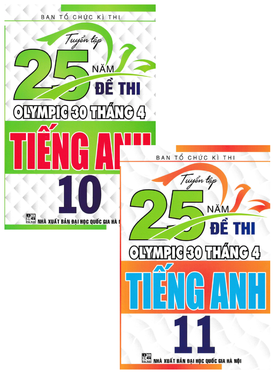 Combo Tuyển Tập 25 Năm Đề Thi Olympic 30 Tháng 4 Tiếng Anh 10+11 (Bộ 2 Cuốn)