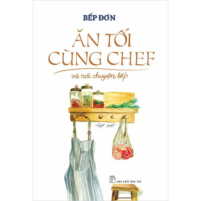 Ăn Tối Cùng Chef Và Nói Chuyện Bếp